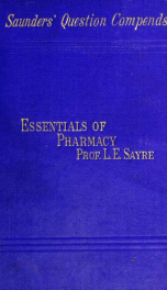 Essentials of practice of pharmacy. Arranged in the form of questions and answers .._cover