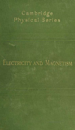 Electricity and magnetism. An elementary text-book, theoretical and practical_cover