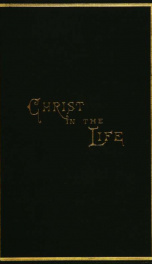 Christ in the life : sermons, with a selection of poems_cover
