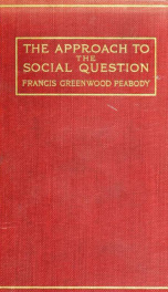 The approach to the social question; an introduction to the study of social ethics_cover