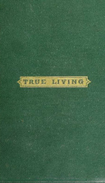 Moral, intellectual, and physical culture; or, The philosophy of true living .._cover