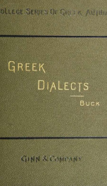 Introduction to the study of the Greek dialects; grammar, selected inscriptions, glossary_cover