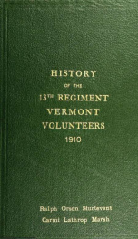 Pictorial history Thirteenth Regiment Vermont Volunteers, war of 1861-1865_cover