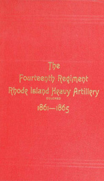 The Fourteenth regiment Rhode Island heavy artillery (colored) in the war to preserve the Union, 1861-1865_cover