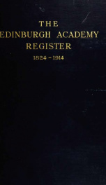 Edinburgh Academy register : a record of all those who have entered the school since its foundation in 1824_cover