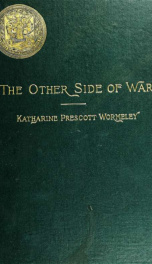 The other side of war; with the Army of the Potomac. Letters from the headquarters of the United States Sanitary Commission during the Peninsular Campaign in Virginia in 1862_cover