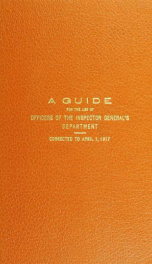 A guide for the use of officers of the Inspector General's Department. 1911. Prepared under direction of the Inspector General of the Army_cover