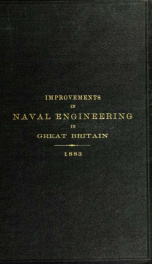 Improvements in naval engineering in Great Britain. Letter from the secretary of the navy, in response to a resolution of the House of representatives, transmitting a report on the latest improvements in naval engineering in Great Britain_cover