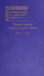 Extracts from an infantry captain's journal; or, The Trial of a method for effectively training a company in skirmishing and outpost duty, in a limited time, and under unfavorable circumstances_cover