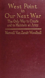 West Point in our next war: the only way to create and maintain an army_cover