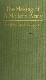 The making of a modern army and its operations in the field; a study based on the experience of three years on the French front (1914-1917)_cover