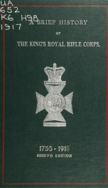 A brief history of the Kings Royal Rifle Corps, 1755 to 1915_cover