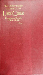 Union College : half-century history of the Class of 1856 : introduced by a condensed history of the college, 1795-1906_cover