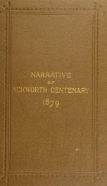 A narrative of the proceedings at the celebration of the centenary of Ackworth School, 26th and 27th of Sixth Month, 1879_cover