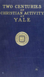 Two centuries of Christian activity at Yale_cover