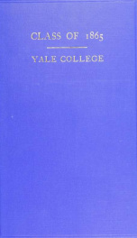 Summary of class meetings and the biographical record of the class of 1865, Yale College, 1865-1910_cover