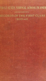 Records of the first class of the first state normal school in America, established at Lexington, Massachusetts, 1839_cover