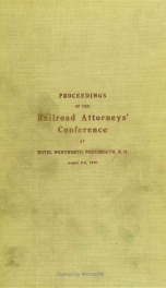 Proceedings of the Railroad Attorney's Conference at hotel Wentworth, Portsmouth, N.H., August 2-6, 1910 : to consider and discuss the questions arising under the Mann-Elkins bill, approved June 18, 1910_cover