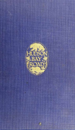 The Hudson Bay road (1498-1915)_cover