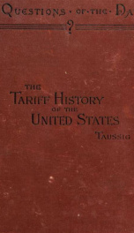 The tariff history of the United States; a series of essays by F. W. Taussig .._cover