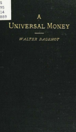 A practical plan for assimilating the English and American money, as a step towards a universal money_cover