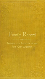 A complete record of the John Olin family, the first of that name who came to America in the year A.D. 1678. Containing an account of their settlement and genealogy up to the present time--1893_cover