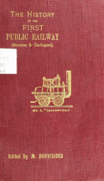 The history of the first public railway, (Stockton & Darlington) the opening day, and what followed_cover