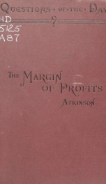 The margin of profits; how it is now divided, what part of the present hours of labor can now be spared_cover