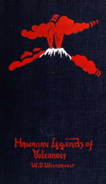 Hawaiian legends of volcanoes (mythology) collected and translated from the Hawaiian_cover