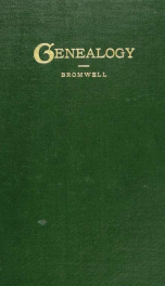 The Bromwell genealogy : including descendants of William Bromwell and Beulah Hall with data relating to others of the Bromwell name in America. Also genealogical records of branches of the allied families of Holmes, (of Plymouth County, Massachusetts,) P_cover