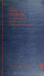 Some account of the family of Holbrow, anciently of Kingscote, Uley and Leonard Stanley in Gloucestershire_cover