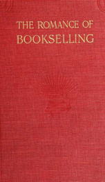 The romance of book selling: a history from the earliest times to the twentieth century_cover