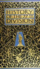 History of the Seventy seventh division, August 25th, 1917, November 11th, 1918_cover