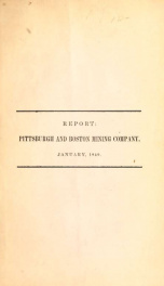 Report of the president and directors of the Pittsburgh and Boston Mining Co. of Pittsburgh, with accompanying statements from the treasurer ... 1849_cover