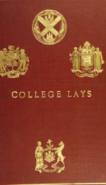 Lays of the colleges : being a collection of songs and verses_cover