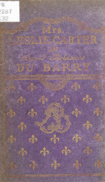 Mrs. Leslie Carter in David Belasco's Du Barry, with portraits of Mrs. Carter by John Cecil Clay, together with portrait of David Belasco and numerous engravings of photos. and sketches in black and white_cover