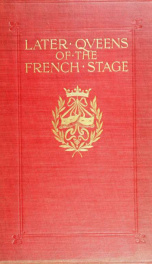 Later queens of the French stage_cover