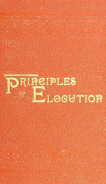 "Elocutionary manual" : the principles of elocution, with exercises and notations_cover
