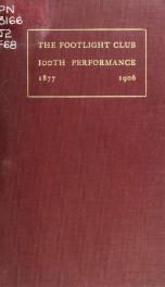 The Footlight Club, one hundredth performance : A scrap of paper : Eliot Hall, Jamaica Plain, May 4-5, 1906_cover