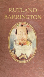 Rutland Barrington, a record of thirty-five years' experience on the English stage_cover