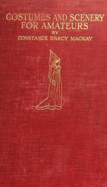 Costumes and scenery for amateurs; a practical working handbook_cover