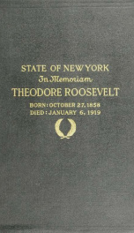 A memorial to Theodore Roosevelt. Authorized by the Legislature February twenty-first, nineteen hundred nineteen_cover