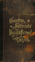Character sketches of romance, fiction and the drama_cover