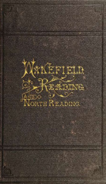 Genealogical history of the town of Reading, Mass., including the present towns of Wakefield, Reading, and North Reading, with chronological and historical sketches, from 1639 to 1874_cover