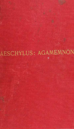 The Agamemnon of Aeschylus : a revised text and a translation_cover