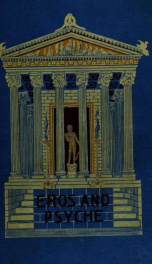Eros and Psyche, a fairy-tale of ancient Greece, retold after Apuleius._cover