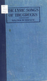 The lyric songs of the Greeks; the extant fragments of Sappho, Alcaeus, Anacreon, and the minor Greek monodists;_cover