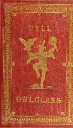 The marvellous adventures and rare conceits of Master Tyll Owlglass Newly collected, chronicled and set forth, in our English tongue_cover