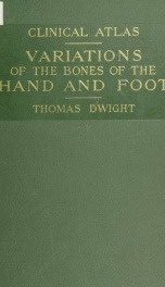 A clinical atlas. Variations of the bones of the hands and feet_cover