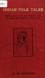 Indian folk tales : being side-lights on village life in Bilaspore, Central Provinces_cover